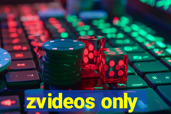 zvideos only